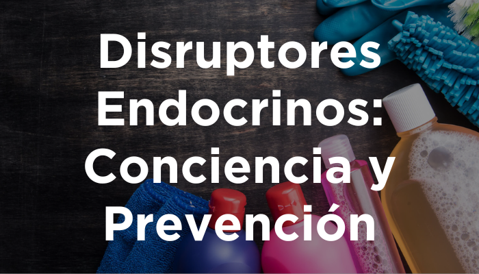 Disruptores Endocrinos