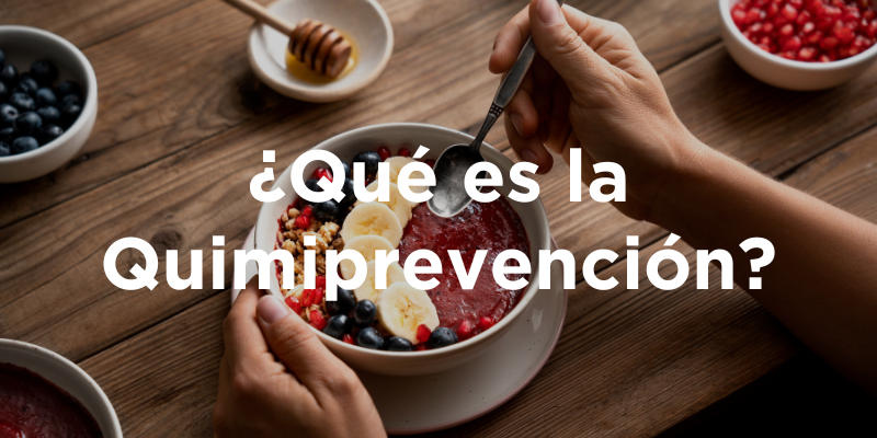 ¿Qué es la Quimiprevención?