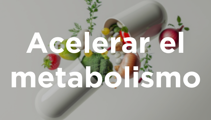 Acelerar El Metabolismo