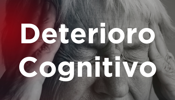 Deterioro Cognitivo