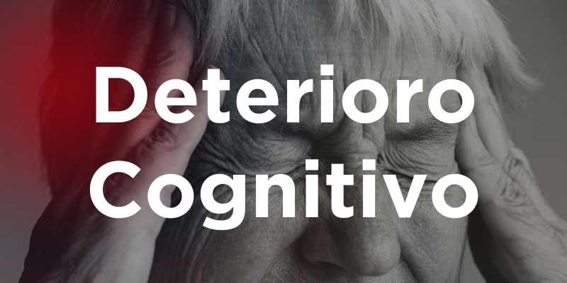 Deterioro Cognitivo