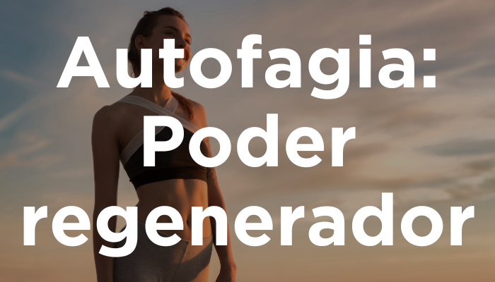 Autofagia: Poder Regenerador