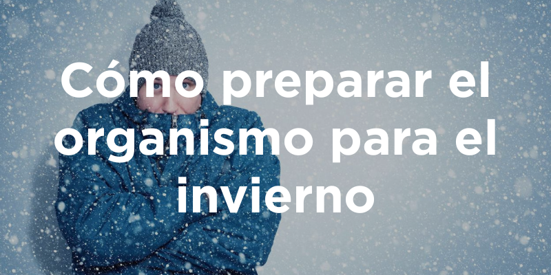 Cómo preparar el organismo para el invierno