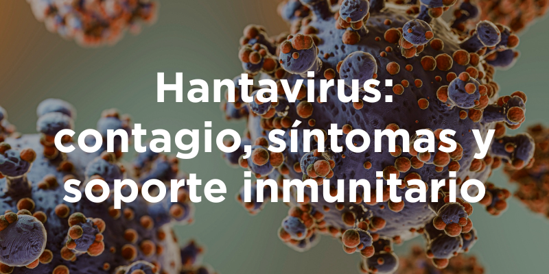 Hantavirus: Contagio, síntomas y soporte inmunitario