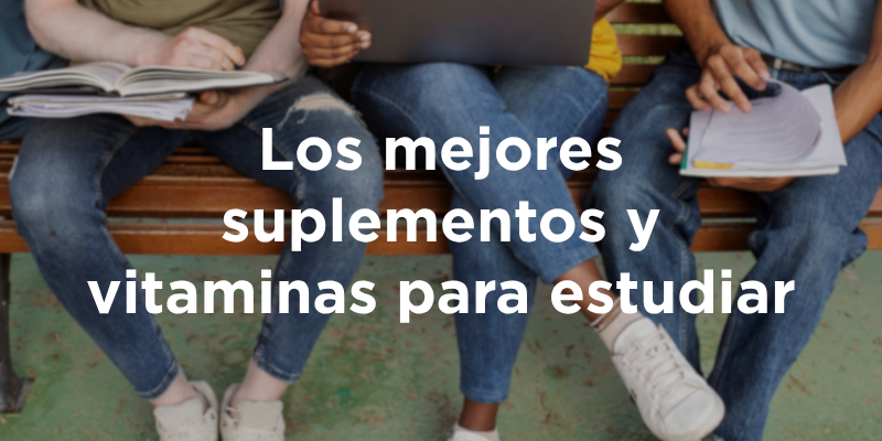 Los mejores suplementos y vitaminas para estudiar