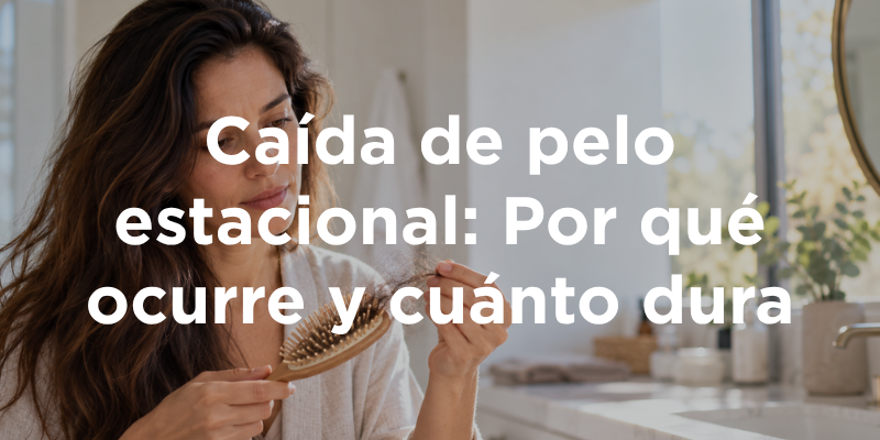 Caída de pelo estacional: Por qué ocurre y cuánto dura